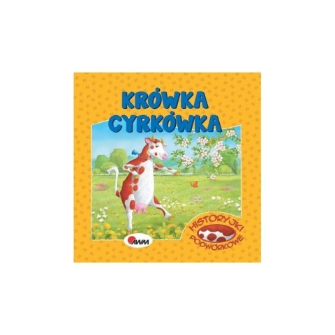 Historyjki podwór.krówka cyrkó AWM WYDAWNICTWO Historyjki podwór.krówka cyrkó AWM WYDAWNICTWO