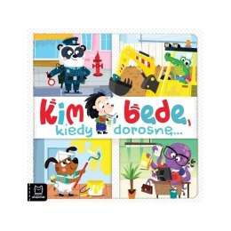 Kim będę kiedy dorosnę AKSJOMAT