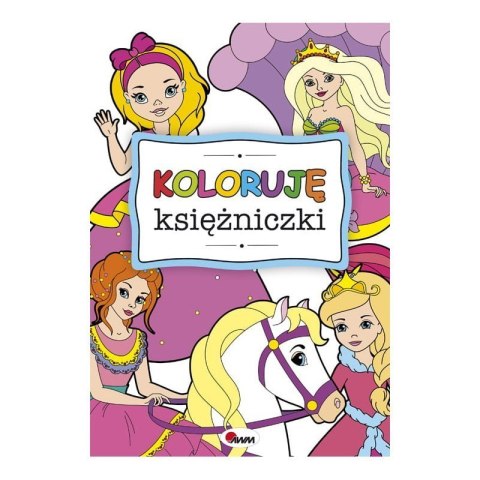 Koloruję księżniczki AWM WYDAWNICTWO Koloruję księżniczki AWM WYDAWNICTWO