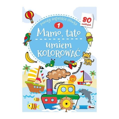 Mamo tato umiem kolorować 1 AWM WYDAWNICTWO Mamo tato umiem kolorować 1 AWM WYDAWNICTWO