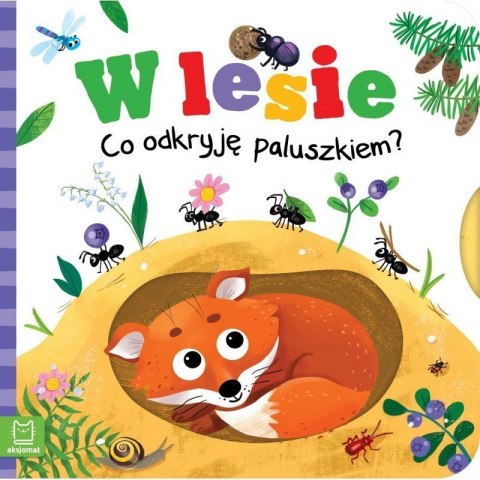W lesie co odkryję paluszkiem AKSJOMAT